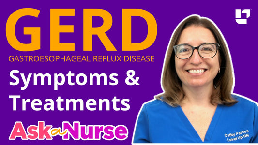 Ask a Nurse - Do I have GERD? - LevelUpRN