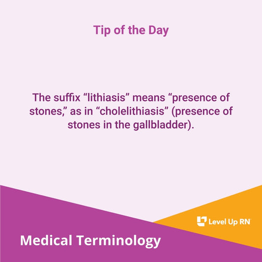 Suffix: -lithiasis - LevelUpRN