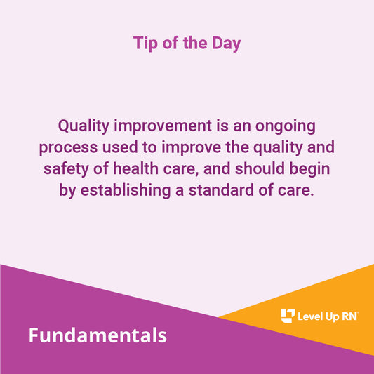 Quality improvement is an ongoing process used to improve the quality and safety of health care, and should begin by establishing a standard of care.