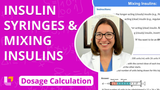 Dosage Calc, part 12: Insulin Syringes and Mixing Insulins