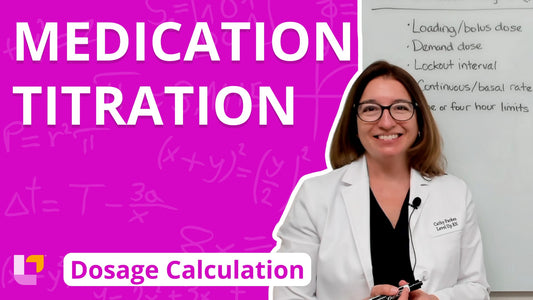 Dosage Calc, part 31: Medication Titration