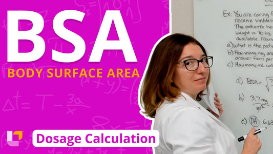 Dosage Calc, part 34: Body Surface Area