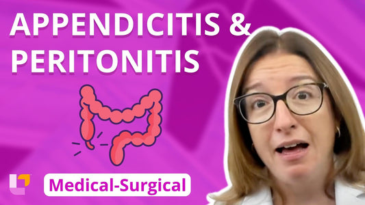 Med-Surg - Gastrointestinal System, part 8: Appendicitis and Peritonitis - LevelUpRN