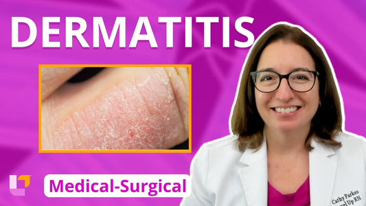 Med-Surg - Integumentary System, part 6: Dermatitis - LevelUpRN