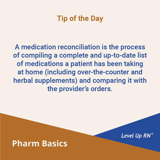 A medication reconciliation is the process of compiling a complete and up-to-date list of medications a patient has been taking at home (including over-the-counter and herbal supplements) and comparing it with the provider's orders.