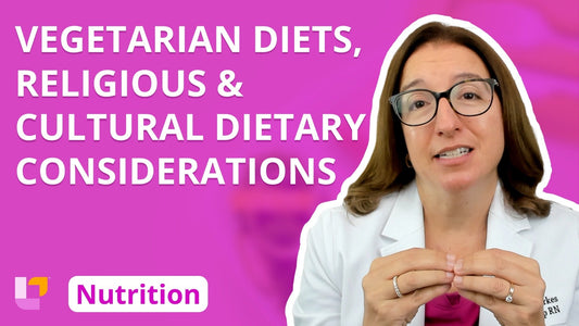 Nutrition, part 10: Vegetarian Diets and Religious & Cultural Dietary Consideration