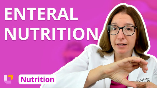 Nutrition, part 16: Enteral Nutrition