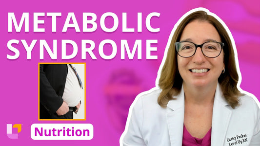 Nutrition, part 20: Metabolic Syndrome