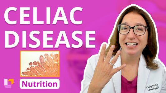 Nutrition, part 29: Celiac Disease