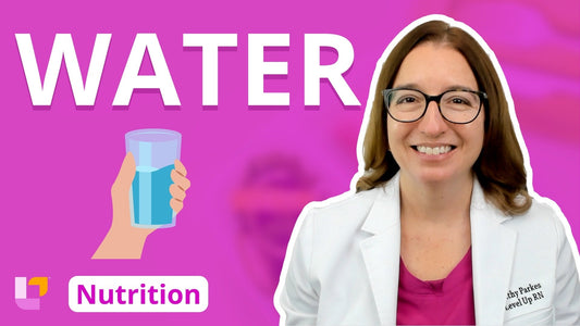Nutrition, part 7: Water