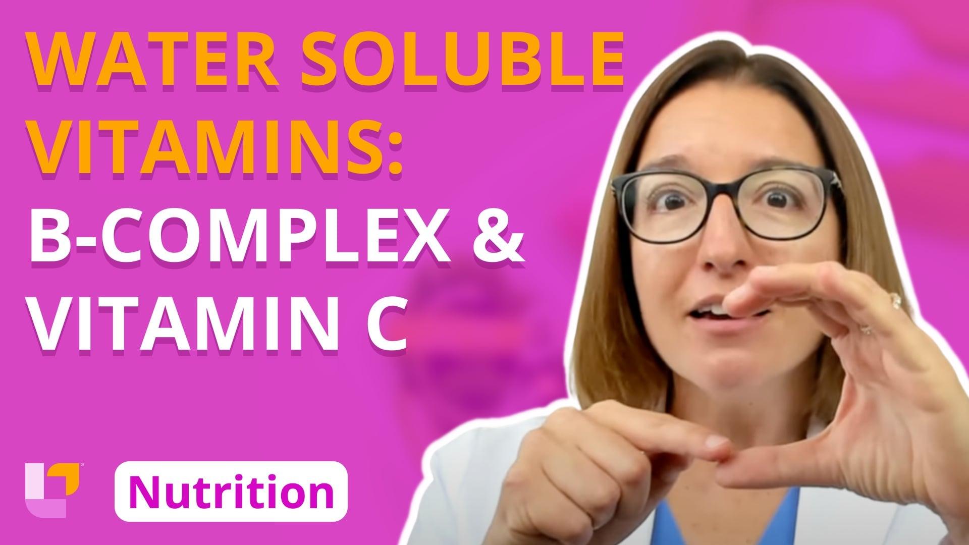 Nutrition, part 3: Water Soluble Vitamins: B-complex vitamins, vitamin C Nutrition, part 3: Water Soluble Vitamins: B-complex vitamins, vitamin C