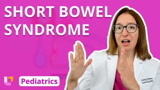 Pediatrics, part 59: Gastrointestinal Disorders - Short Bowel Syndrome