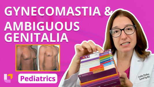 Pediatrics, part 74: Reproductive Disorders - Gynecomastia & Ambiguous Genitalia