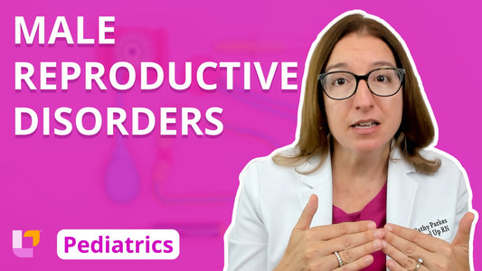 Pediatrics, part 75: Reproductive Disorders - Male Reproductive Disorders