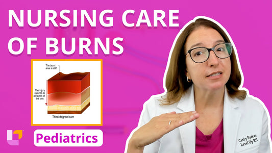 Pediatrics, part 91: Integumentary Disorders - Nursing Care of Burns