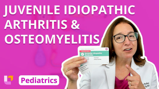 Peds, part 45: Musculoskeletal Disorders - Juvenile Idiopathic Arthritis & Osteomyelitis - LevelUpRN