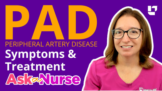 Ask A Nurse - Peripheral Artery Disease