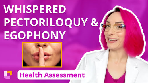 Health Assessment, part 34: Whispered Pectoriloquy & Egophony