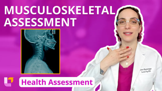 Health Assessment, part 38: Musculoskeletal Assessment