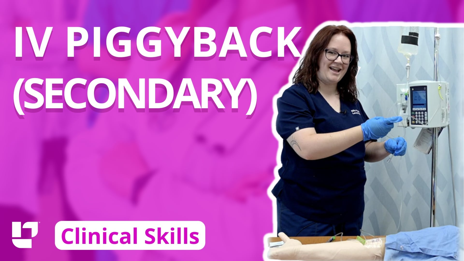 Clinical Skills - IV Piggyback (Secondary) - LevelUpRN