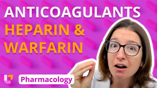 Pharmacology, part 10: Cardiovascular Medications - Anticoagulants Heparin & Warfarin - LevelUpRN