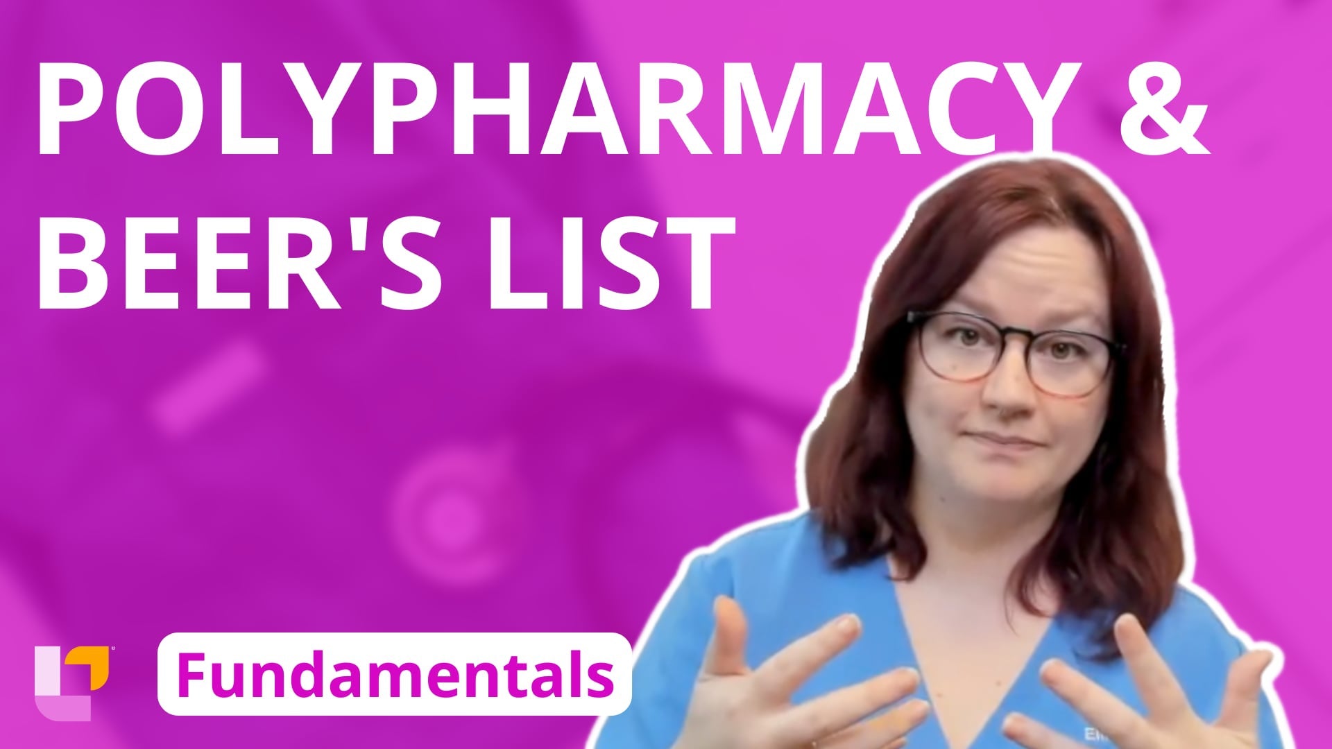 Fundamentals - Gerontology, part 11: Polypharmacy and Beer's List - LevelUpRN