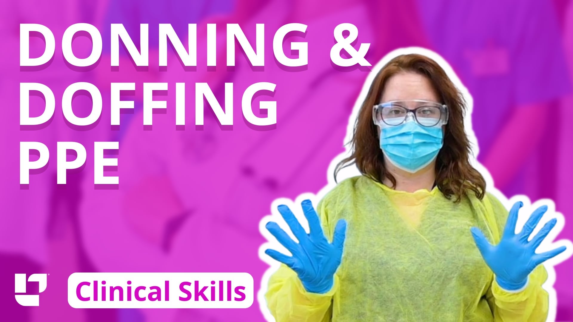 Clinical Skills - Donning and Doffing PPE - LevelUpRN