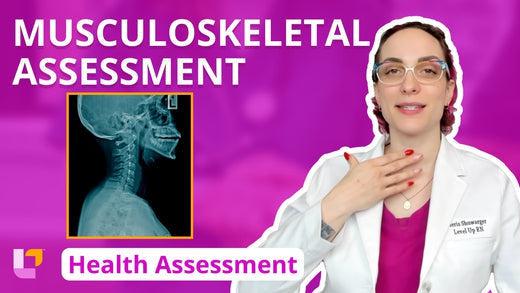 Health Assessment, part 38: Musculoskeletal Assessment