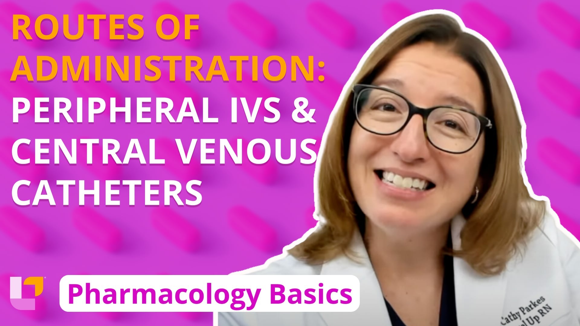 Pharm Basics, part 7: Routes of Administration: Peripheral IVs, Central Venous Catheters - LevelUpRN