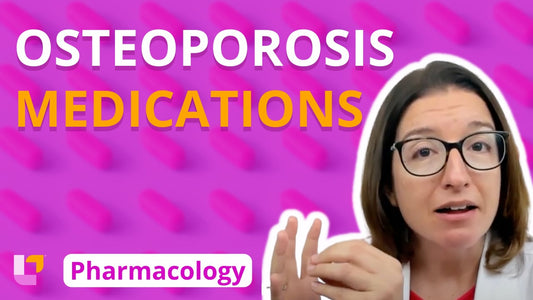 Pharmacology, part 29: Musculoskeletal Medications for Osteoporosis - LevelUpRN