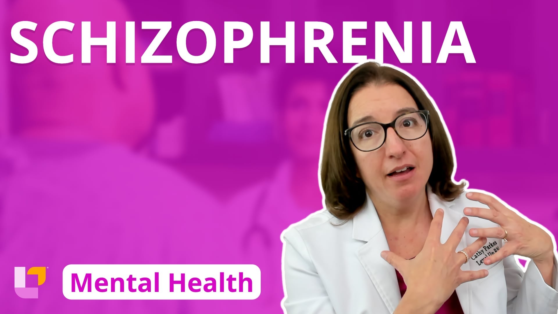 Psychiatric Mental Health, part 30: Disorders - Schizophrenia - LevelUpRN