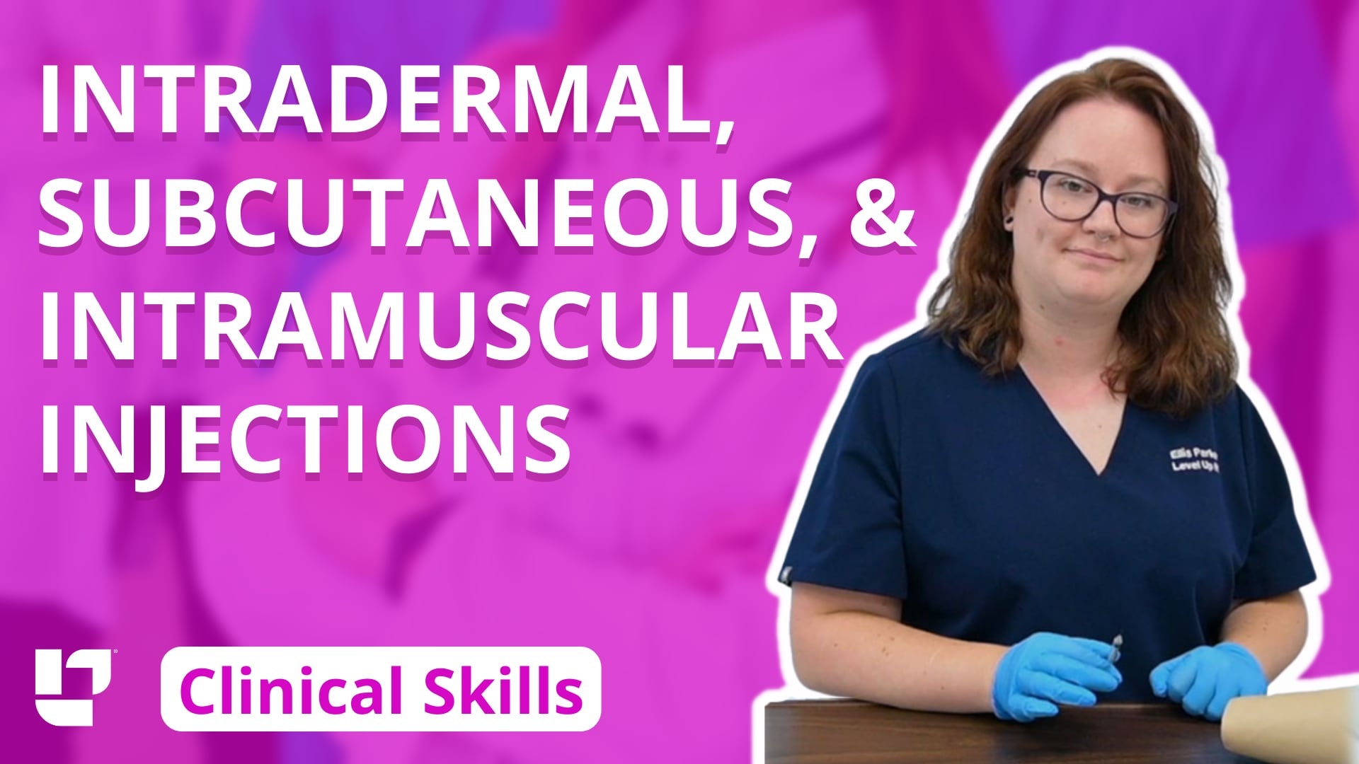 Clinical Skills - Intradermal, Subcutaneous, and Intramuscular Injections - LevelUpRN