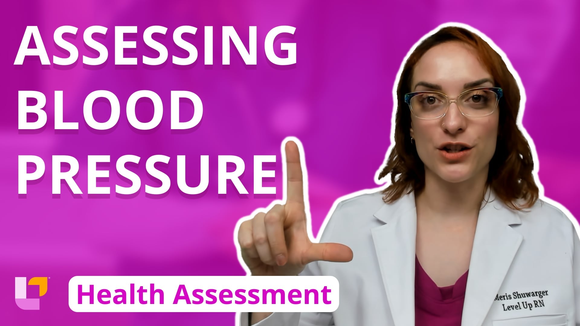 Health Assessment, part 8: Assessing Blood Pressure – LevelUpRN