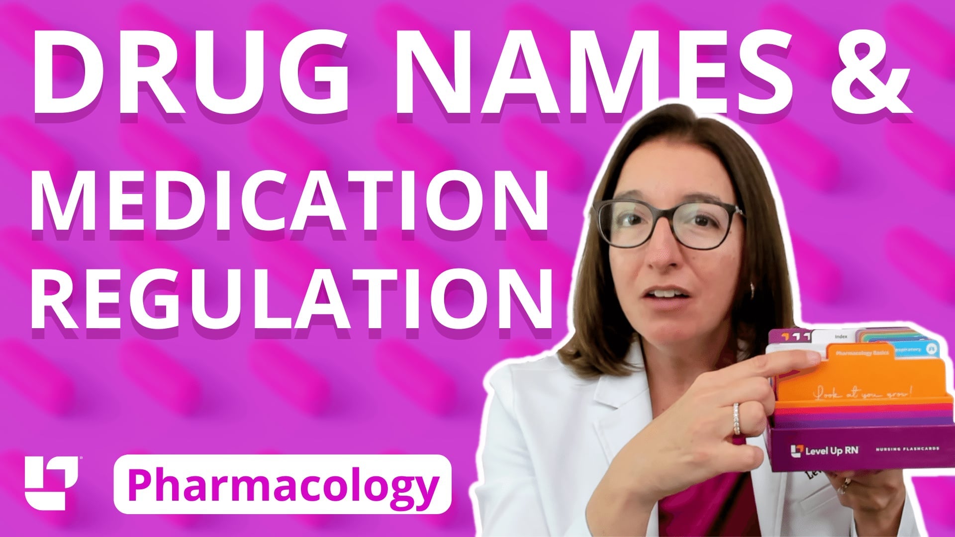 Pharmacology, part 2: Drug Names & Medication Regulation – LevelUpRN