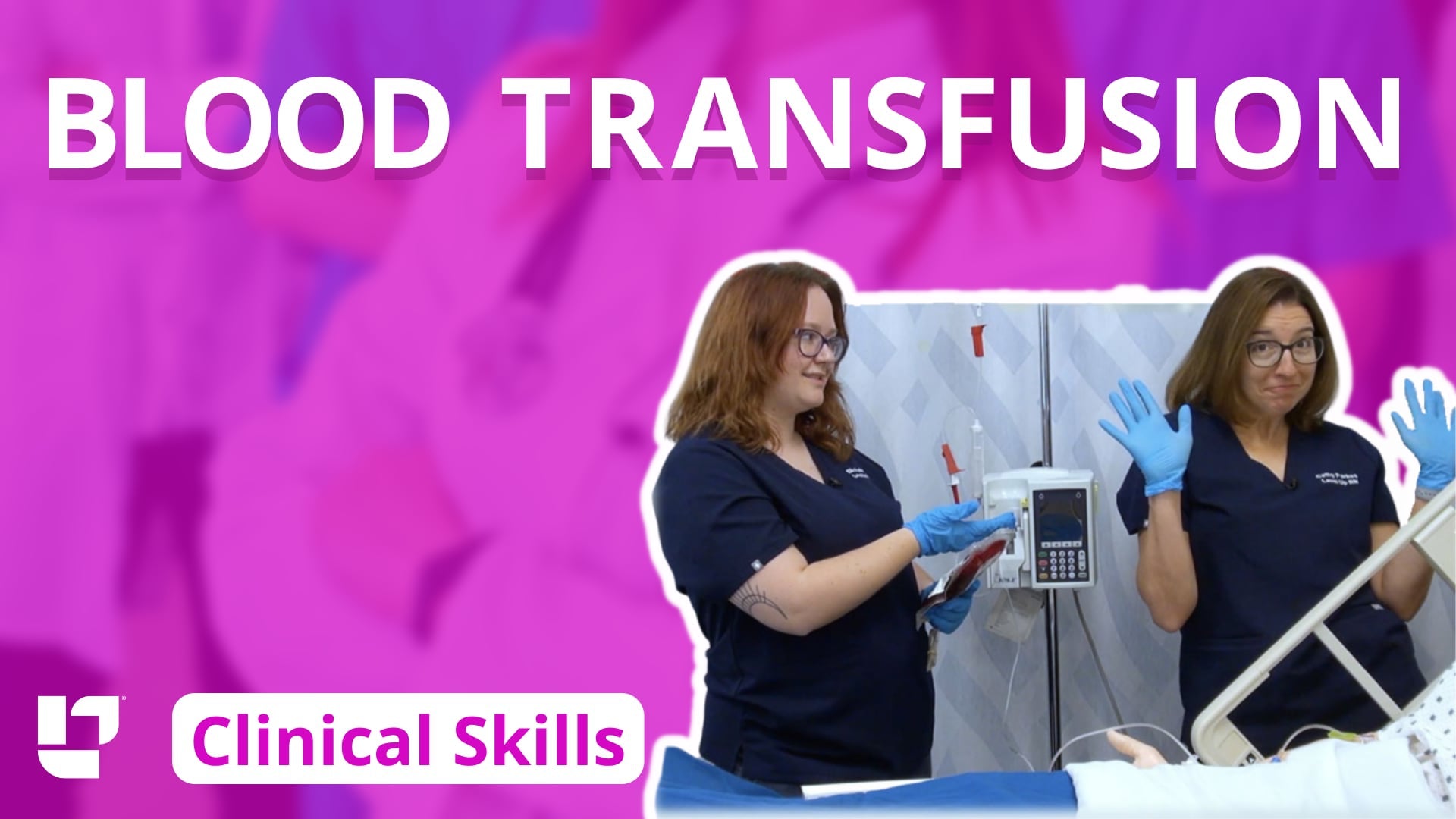 Clinical Skills - Blood Transfusion - LevelUpRN