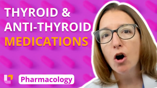 Pharmacology, part 34: Endocrine Medications - Thyroid and Anti-Thyroid - LevelUpRN