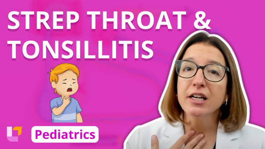 Peds, part 15: Respiratory Disorders - Strep Throat, Tonsillitis - LevelUpRN