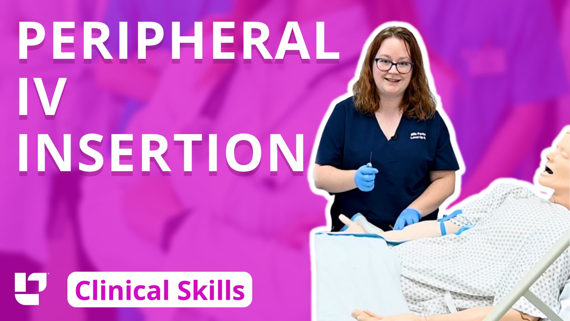 Clinical Skills - Peripheral IV Insertion (Venipuncture) - LevelUpRN