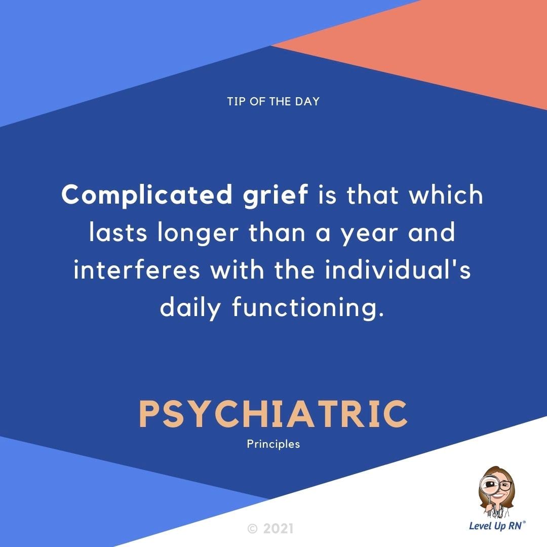 Complicated grief is that which lasts longer than a year and interferes with the individual's daily functioning.