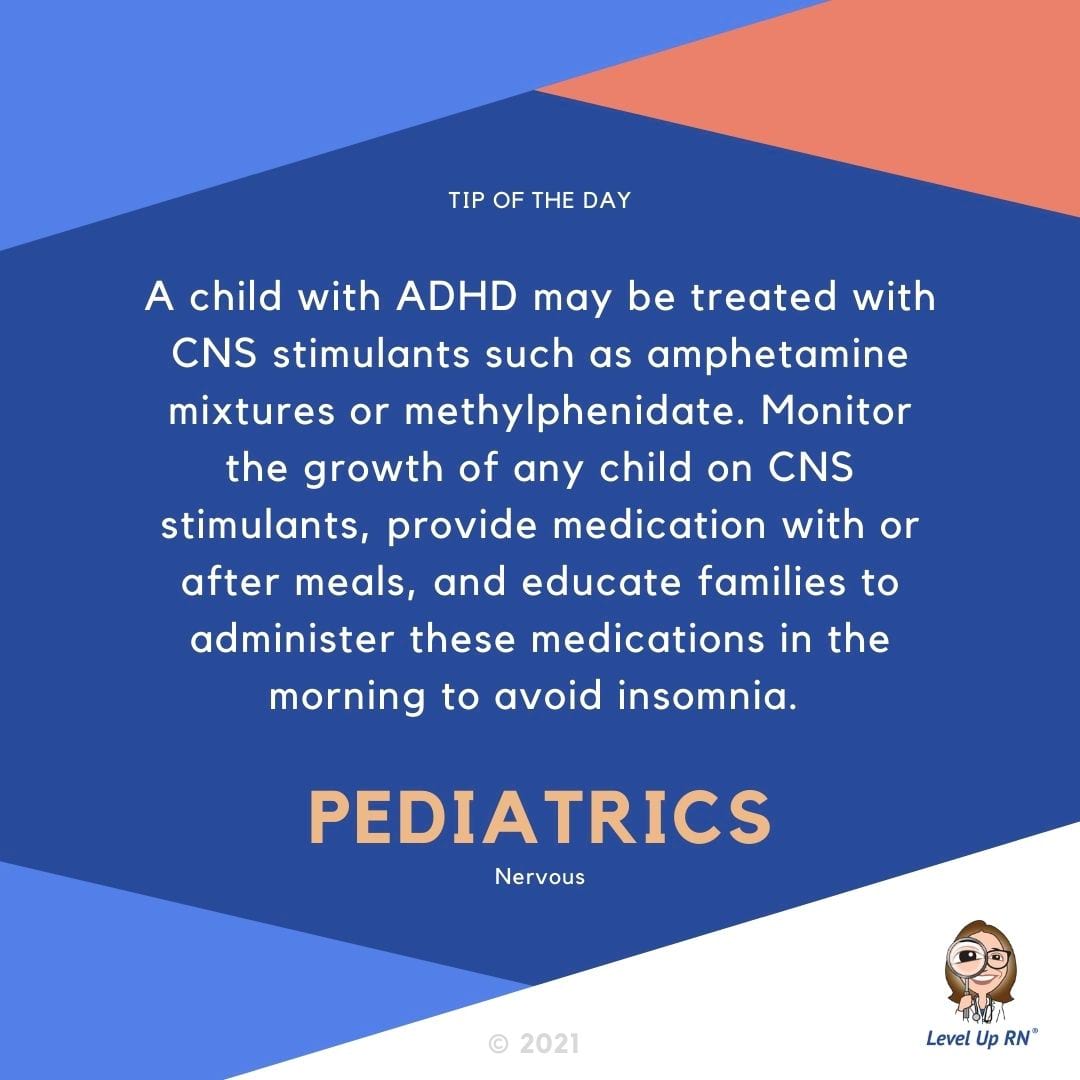 A child with ADHD may be treated with CNS stimulants such as amphetamine mixtures or methylphenidate. 
