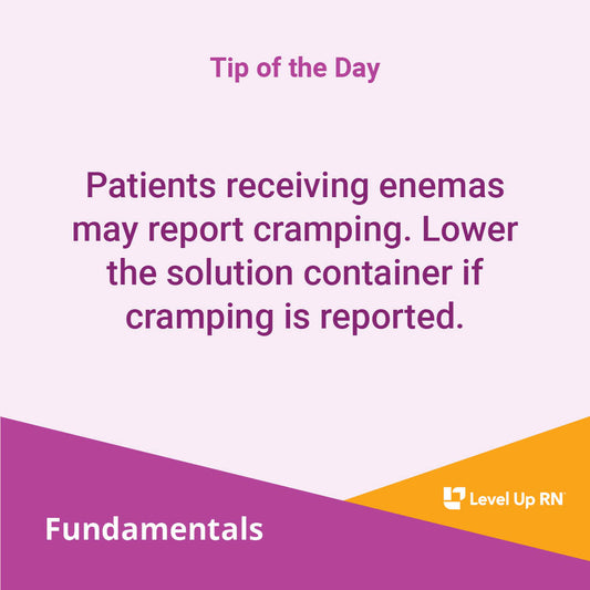 Patients receiving enemas may report cramping. Lower the solution container if cramping is reported.
