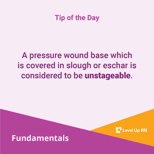 A pressure wound base which is covered in slough or eschar is considered to be unstageable.