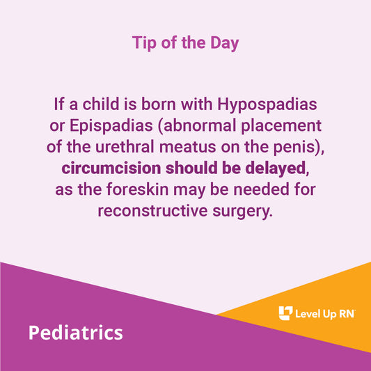 If a child is born with Hypospadias or Epispadias (abnormal placement of the urethral meatus on the penis), circumcision should be delayed, as the foreskin may be needed for reconstructive surgery.