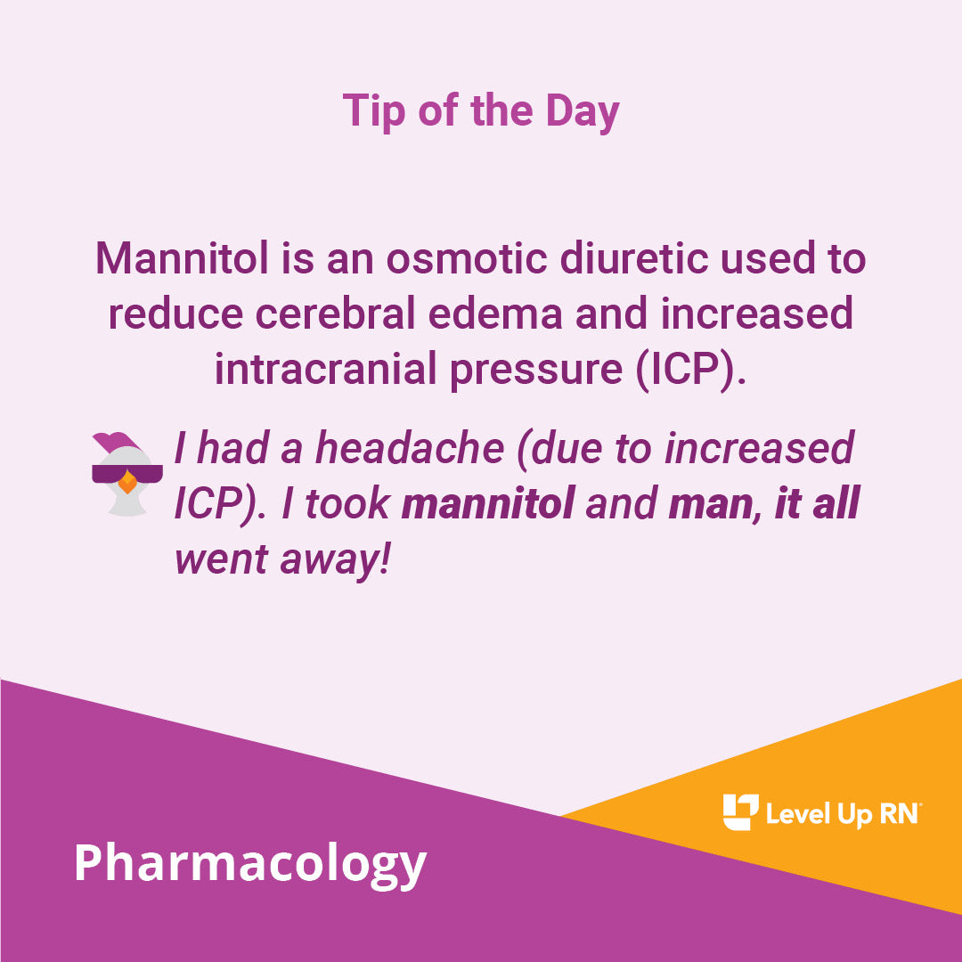 Mannitol is an osmotic diuretic used to reduce cerebral edema and increased intracranial pressure (ICP).