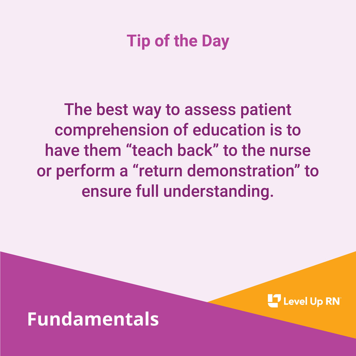 The best way to assess patient comprehension of education is to have them "teach back" to the nurse or perform a "return demonstration" to ensure full understanding.