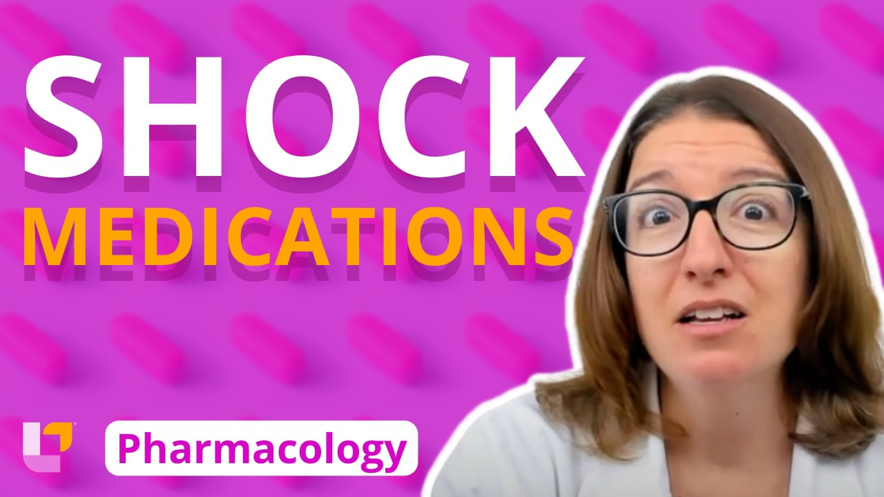 Pharmacology, part 13: Cardiovascular Medications for Shock - LevelUpRN