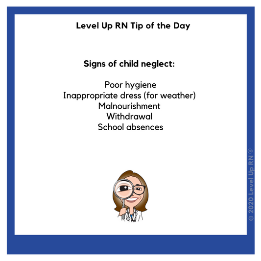 Nursing Tips - Signs of Child Neglect