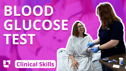 Clinical Skills - Capillary Blood Glucose Sample - LevelUpRN