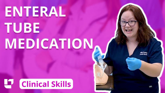 Clinical Skills - Enteral Tube (G-Tube) Medication - LevelUpRN