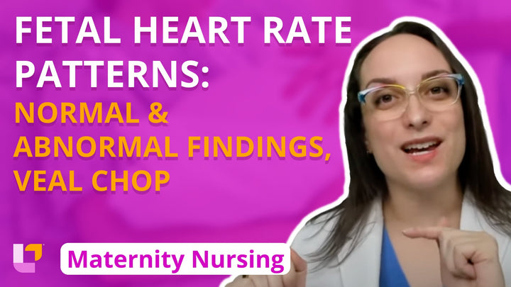 Maternity - L&D, part 6: Fetal Heart Rate Patterns - Normal and Abnormal Findings, VEAL CHOP - LevelUpRN